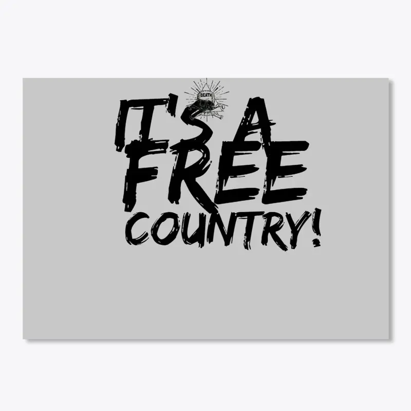 It's a Free Country